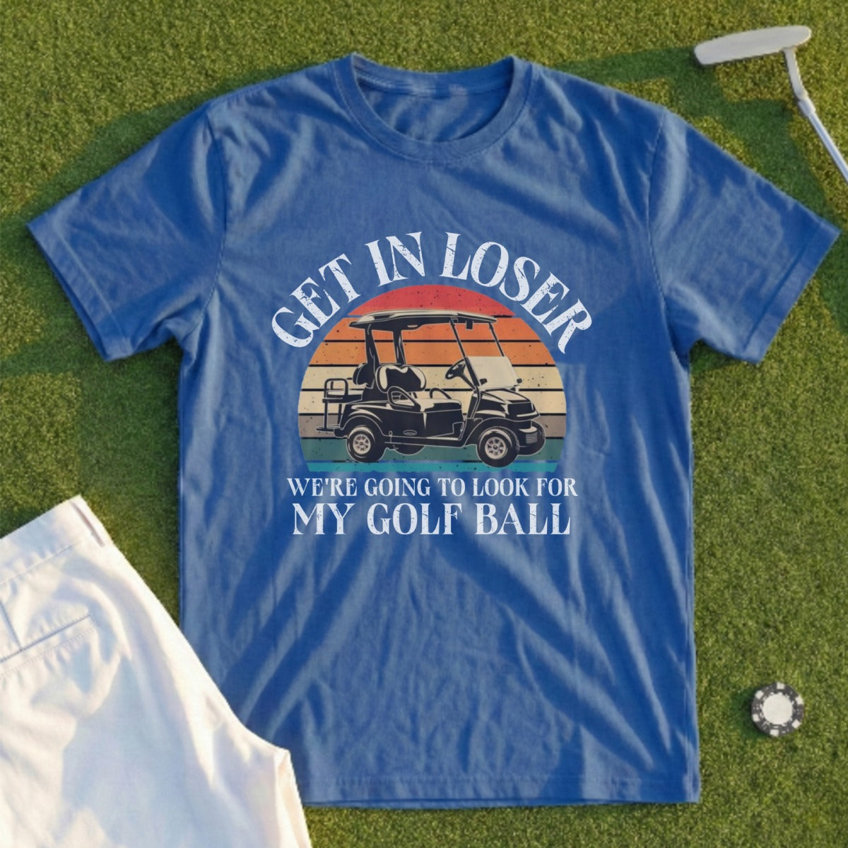 Blue t-shirt with "Get In Loser" and golf cart design.