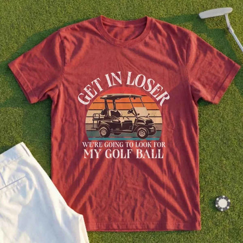 Looking For My Ball Loser Tee