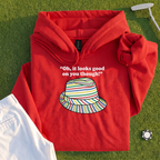 Looks Good On You Though Hoodie