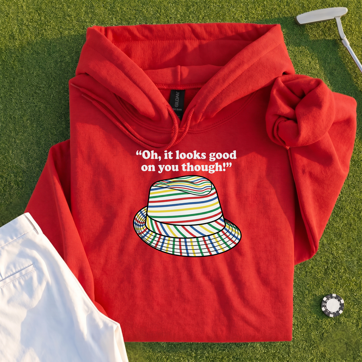 Looks Good On You Though Hoodie
