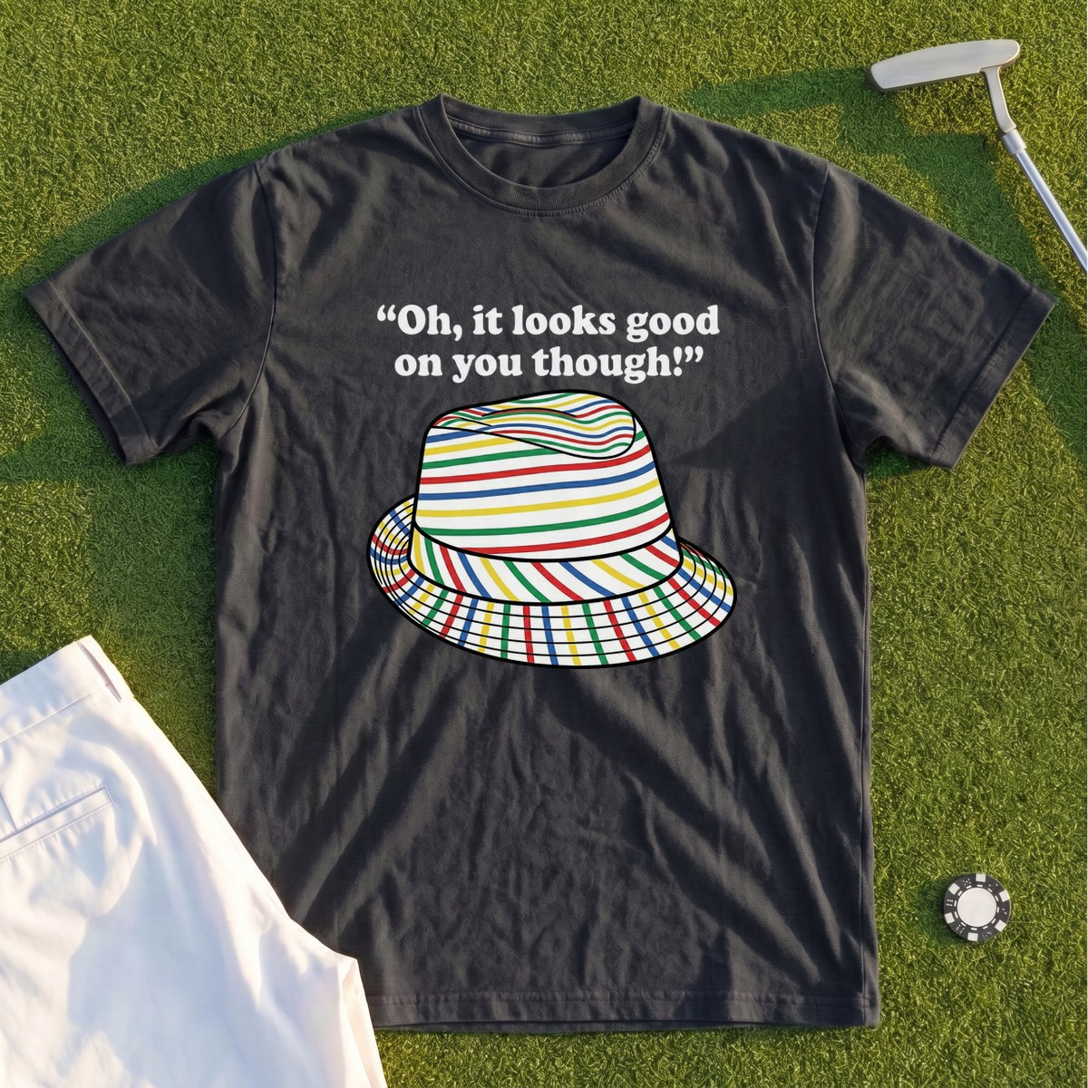 Looks Good On You Though Premium Tee