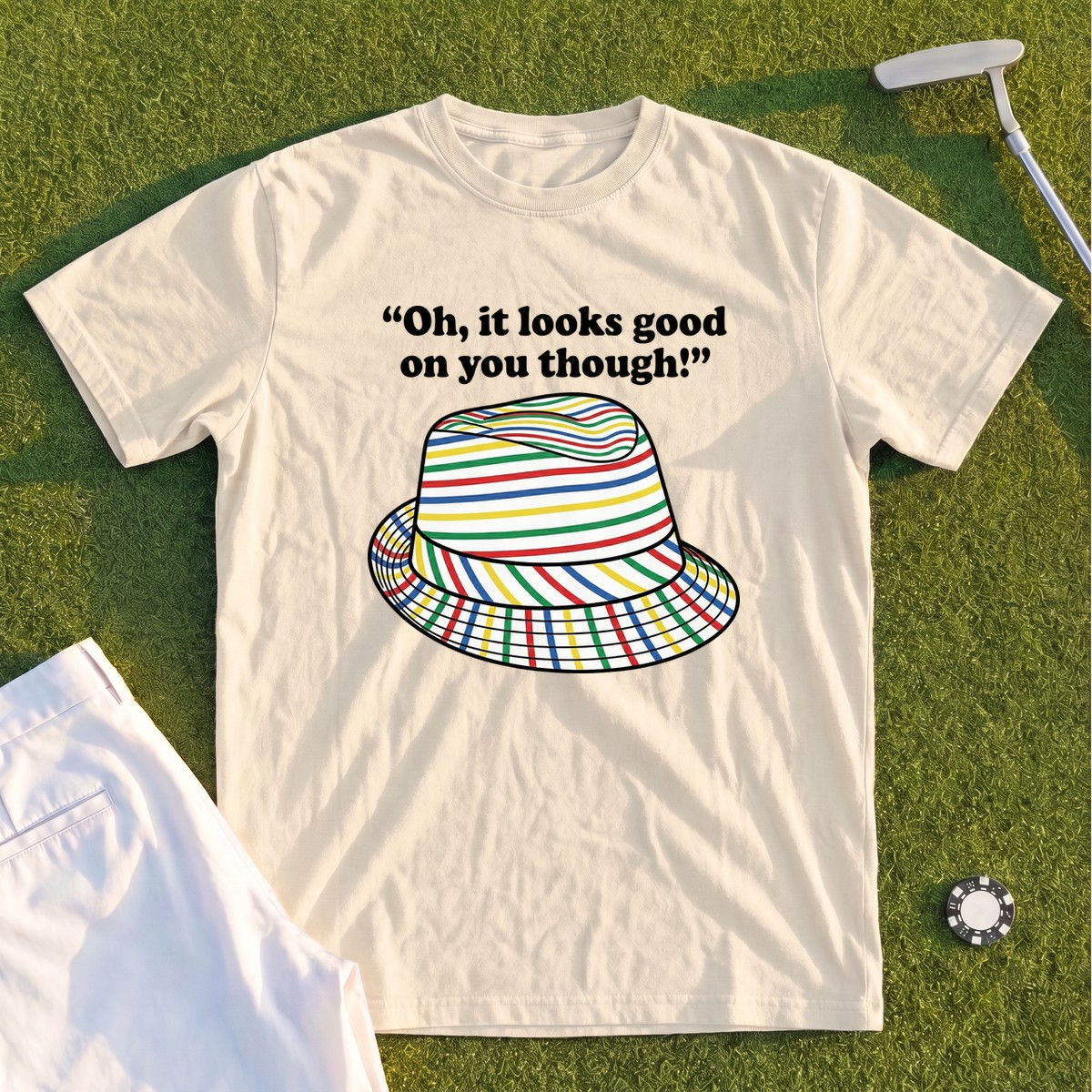 Looks Good On You Though Premium Tee