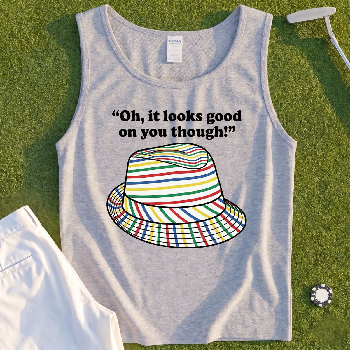 Looks Good On You Though Tank
