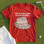 Looks Good On You Though Tee