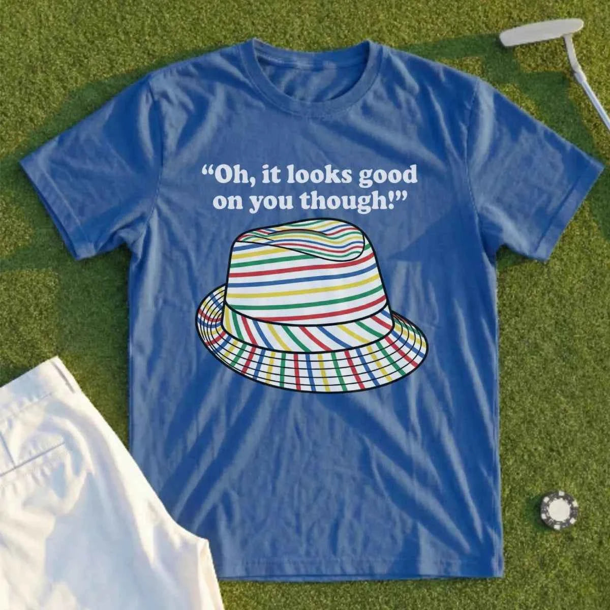Looks Good On You Though Tee
