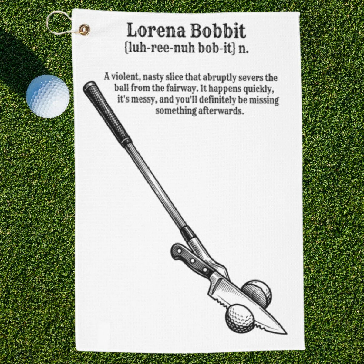 Lorena Bobbit Golf Towel