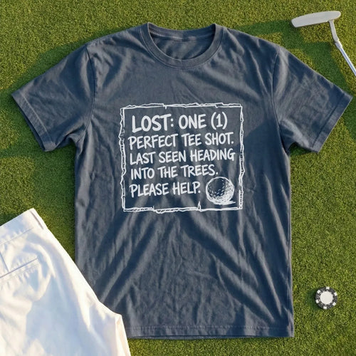 Lost: 1 Perfect Tee Shot Tee