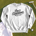 Low Expectations Club Sweatshirt