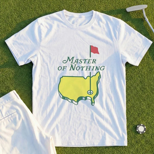Master Of Nothing Tee