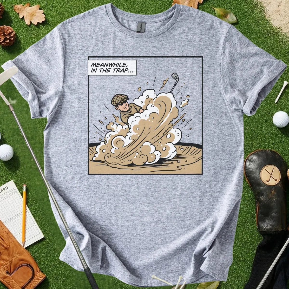 Meanwhile in the Sand Trap Tee