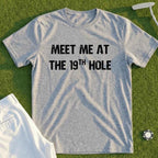 Meet Me At The 19th Hole Tee
