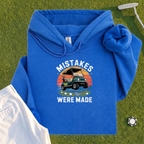 Mistakes Were Made Hoodie