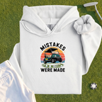 Mistakes Were Made Hoodie