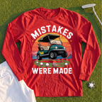 Mistakes Were Made Long Sleeve Tee