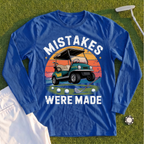 Mistakes Were Made Long Sleeve Tee