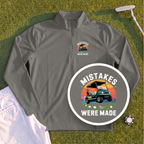 Mistakes Were Made Quarter Zip