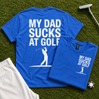 My Dad Sucks At Golf Back Print Tee