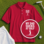 My Dad Sucks At Golf Performance Polo
