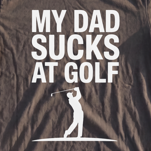 My Dad Sucks At Golf Premium Tee