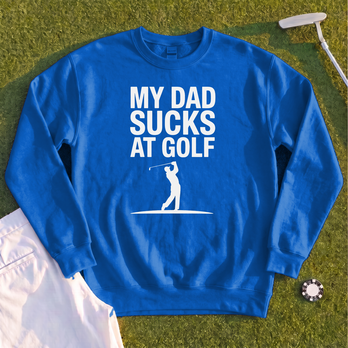 My Dad Sucks At Golf Sweatshirt