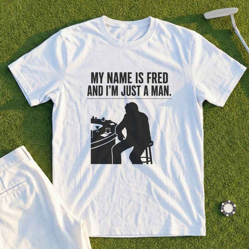 My Name Is Fred Tee