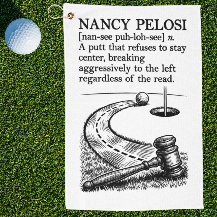 Nancy Pelosi Dictionary Definition Golf Towel