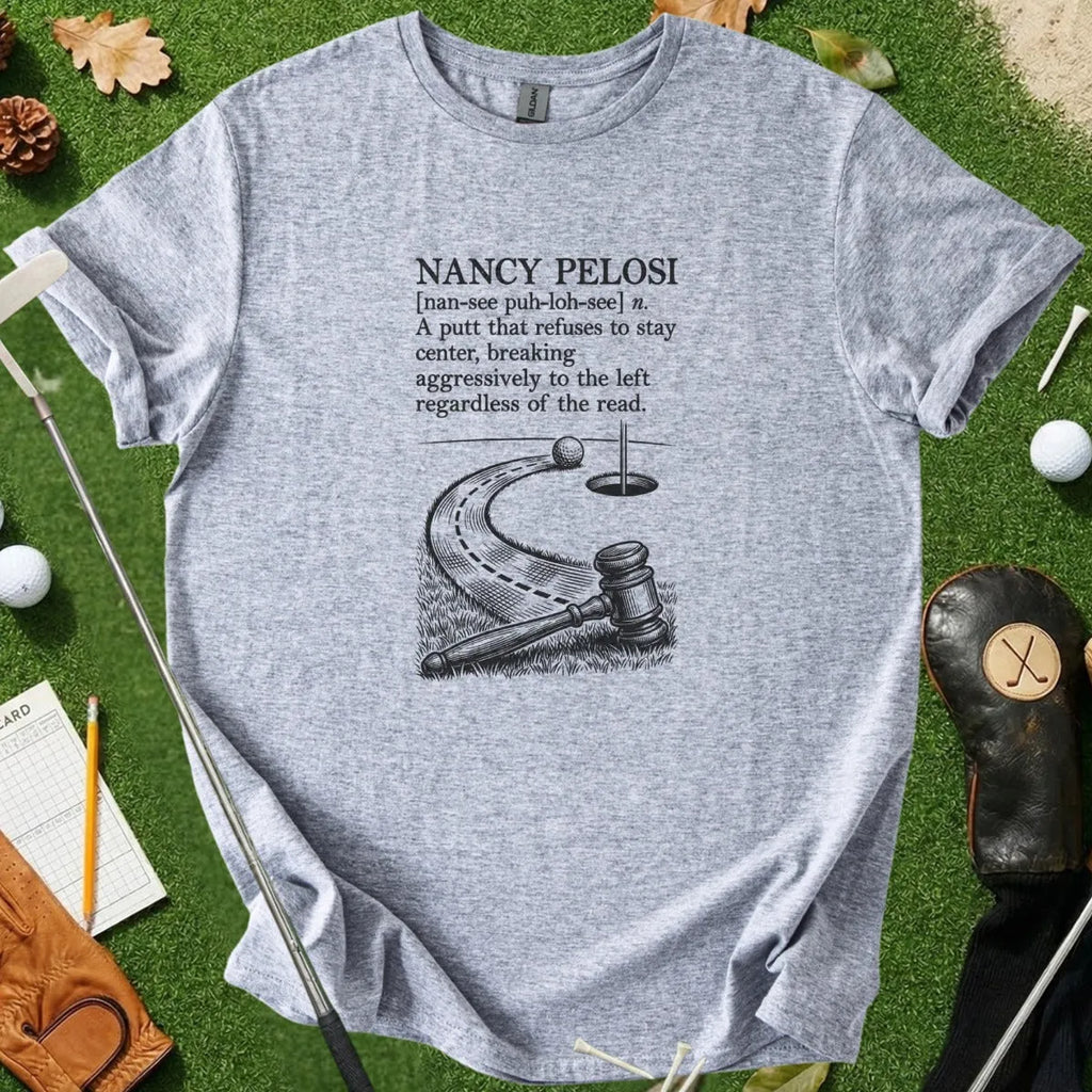 Nancy Pelosi Dictionary Definition Tee
