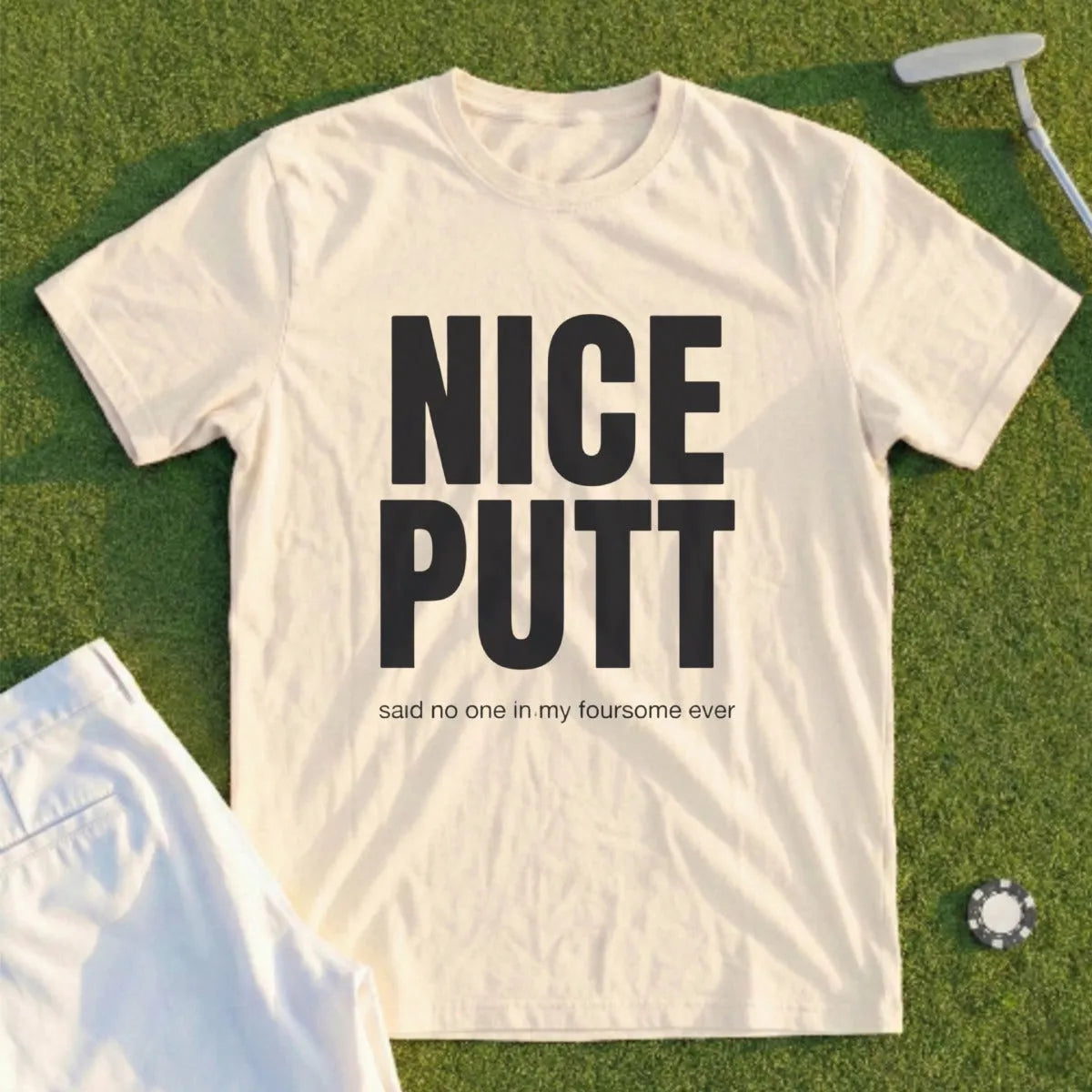 Nice Putt Tee