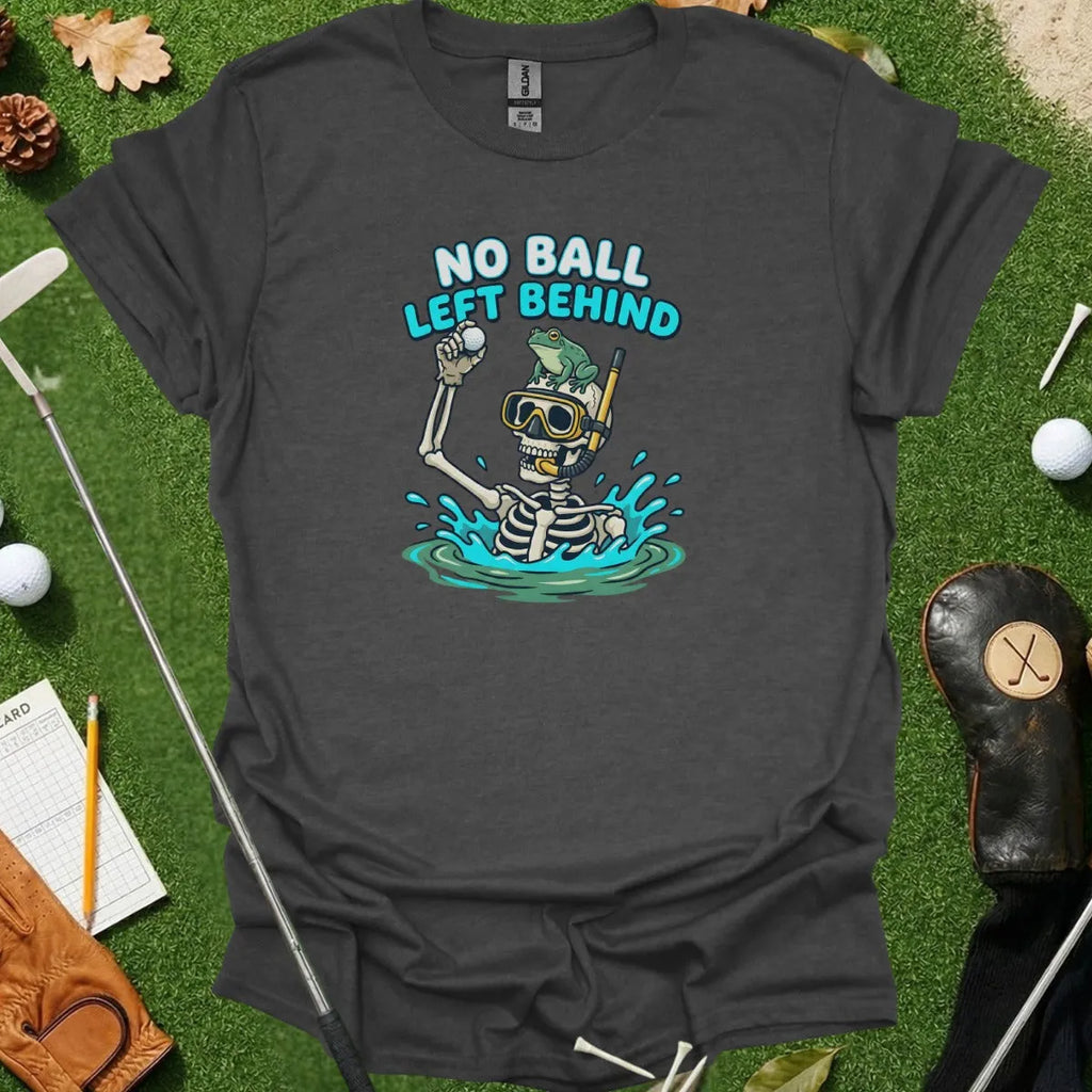 No Ball Left Behind Tee
