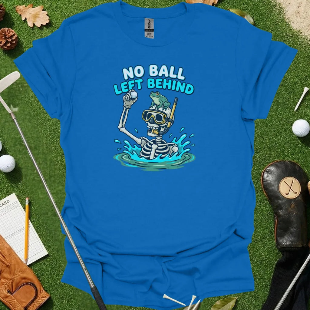 No Ball Left Behind Tee
