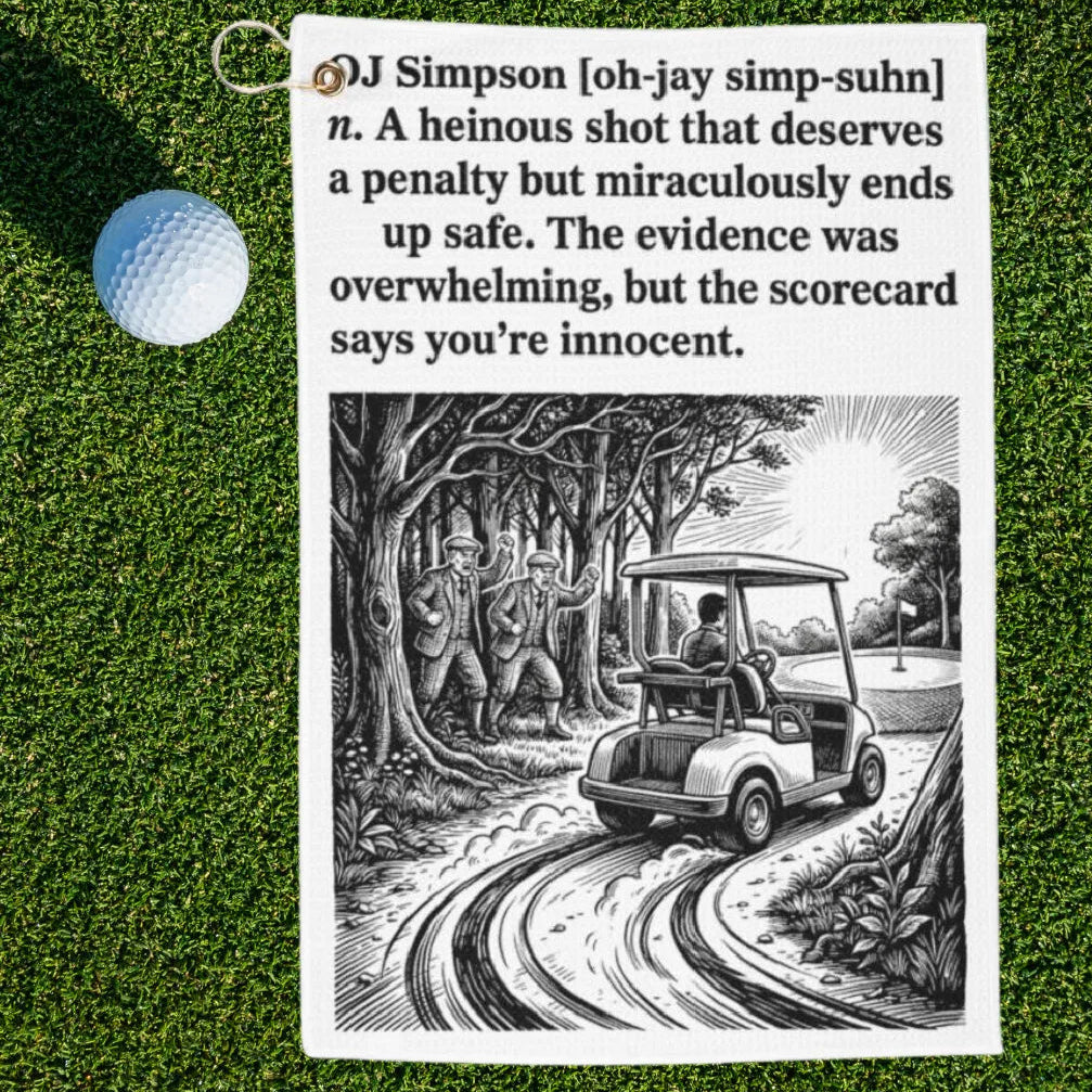 OJ Simpson Dictionary Definition Golf Towel