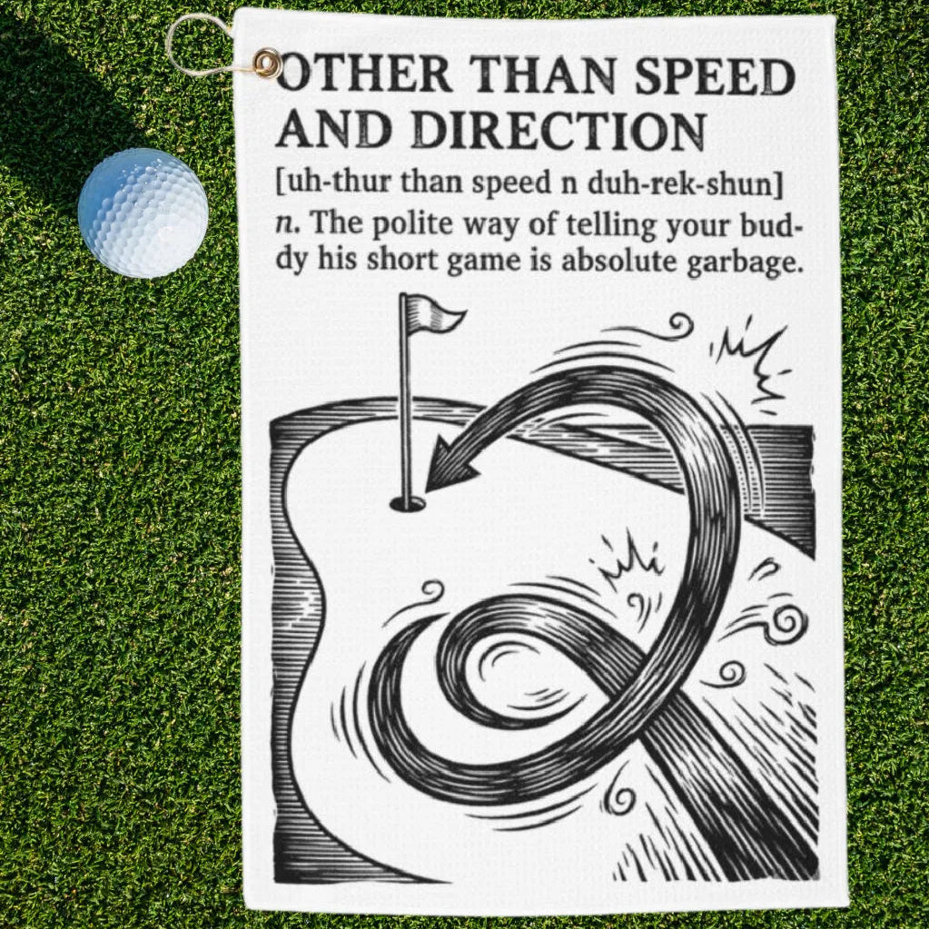 Other Than Speed And Direction Dictionary Definition Golf Towel