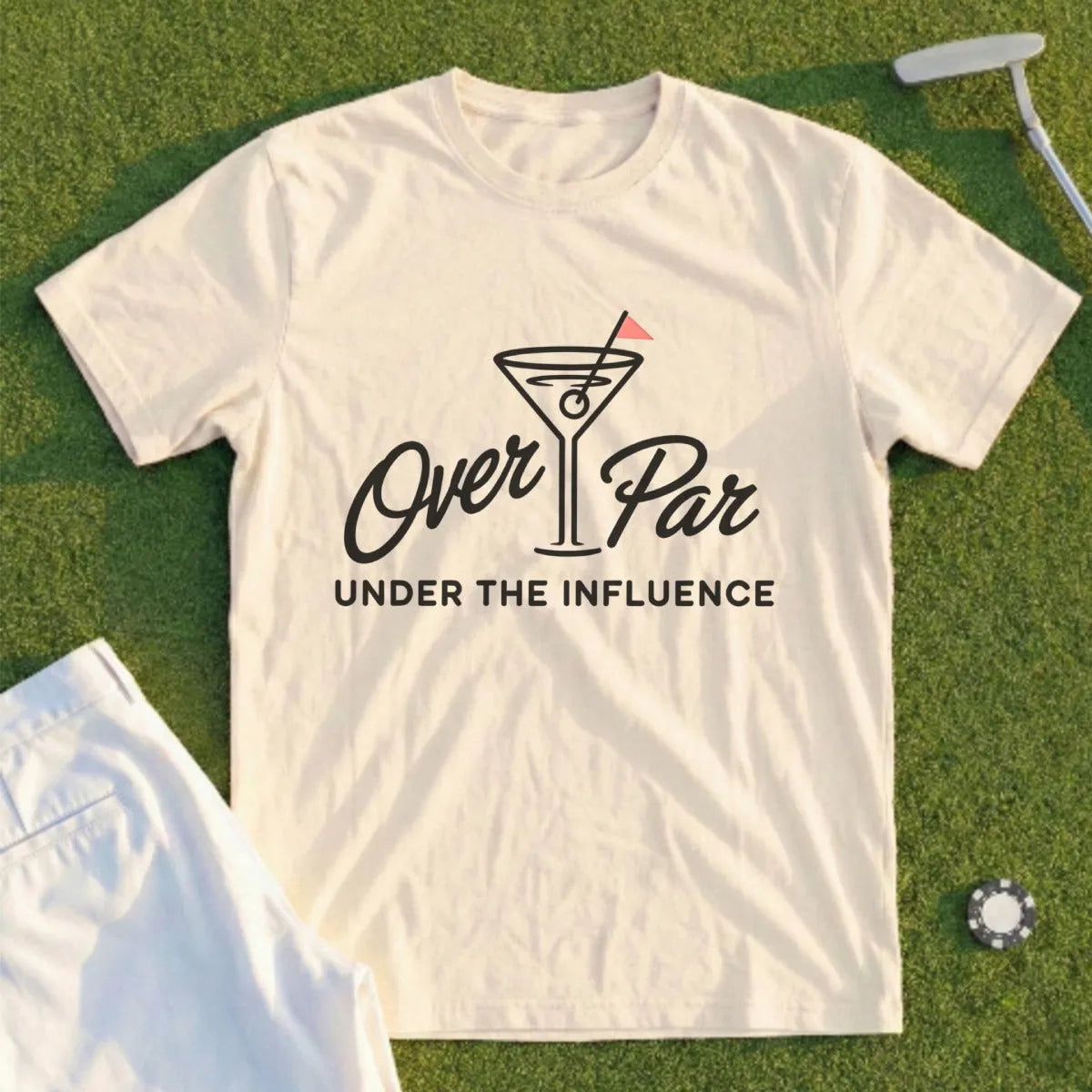 Cream t-shirt with "Over Par Under The Influence" and martini glass graphic.