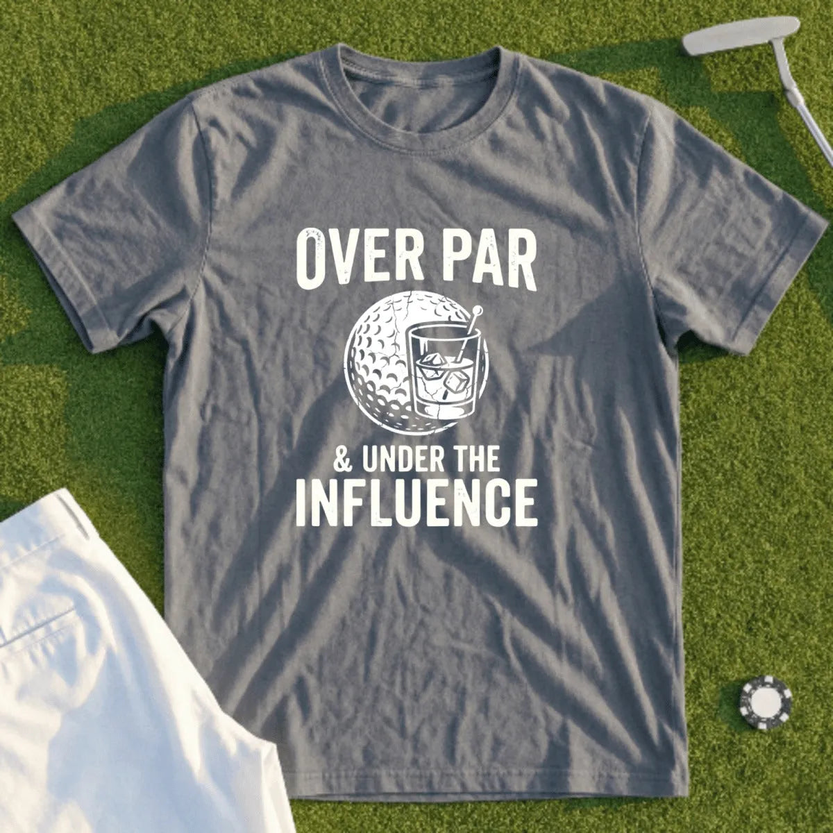 Gray t-shirt with "Over Par & Under The Influence" text and golf ball graphic.