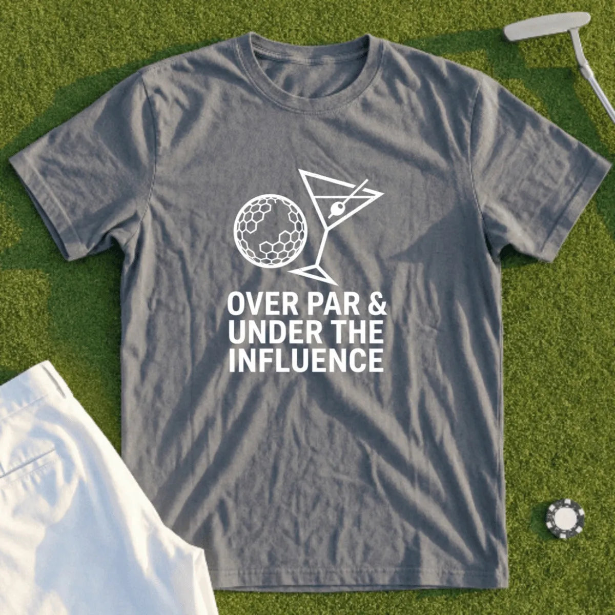 Grey t-shirt with "OVER PAR & UNDER THE INFLUENCE" text and golf ball martini glass graphic.