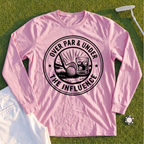 Over Par & Under The Influence Long Sleeve Tee