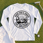 Over Par & Under The Influence Long Sleeve Tee