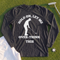 Overthinking Long Sleeve Tee