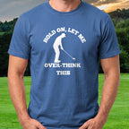 Overthinking Tee worn on the golf course, Royal