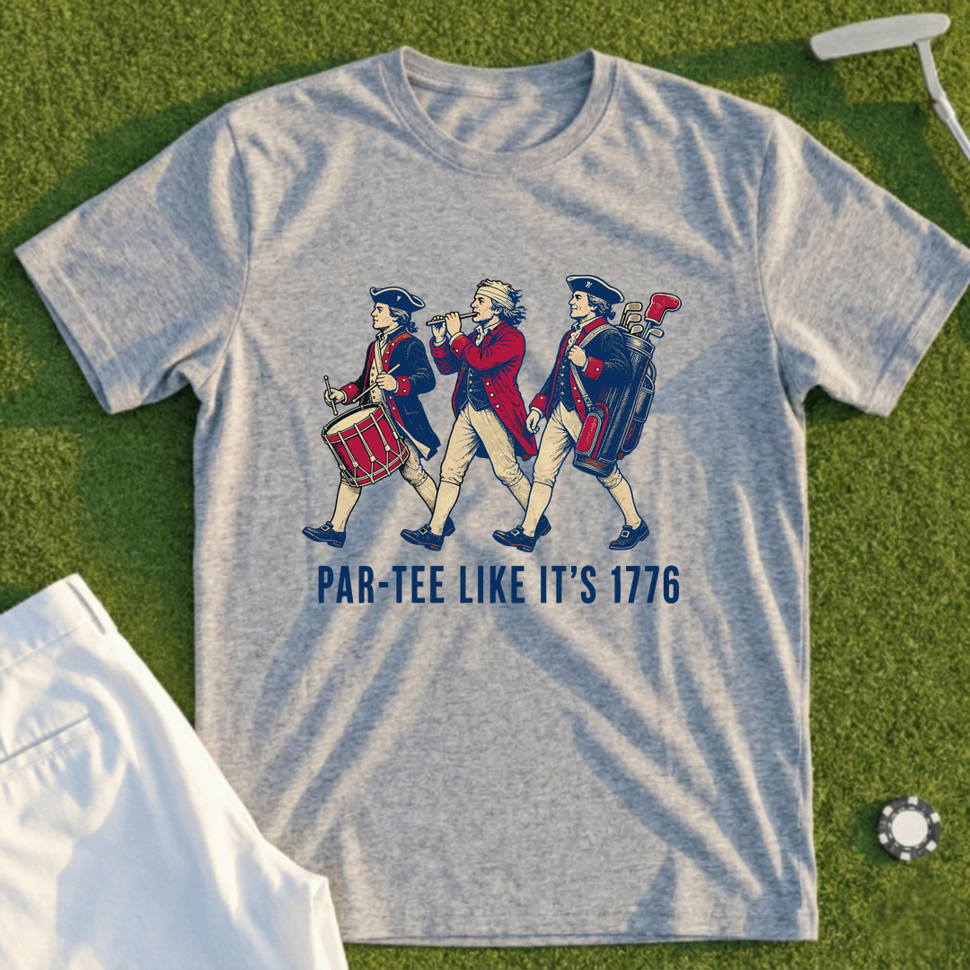 Par-Tee Like Its 1776 Tee
