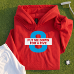 Put Me Down For a Five Hoodie