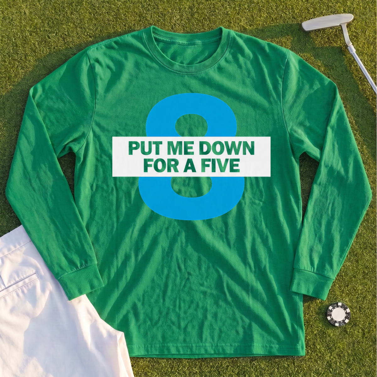 Put Me Down For a Five Long Sleeve Tee