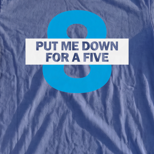 Put Me Down For a Five Premium Tee