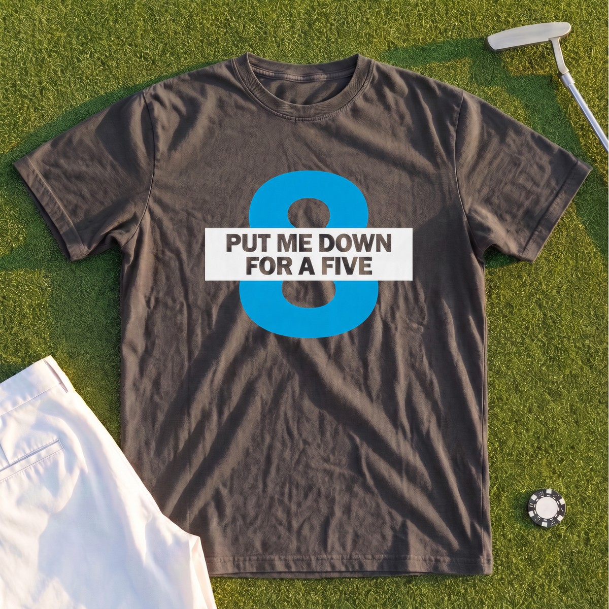Put Me Down For a Five Premium Tee