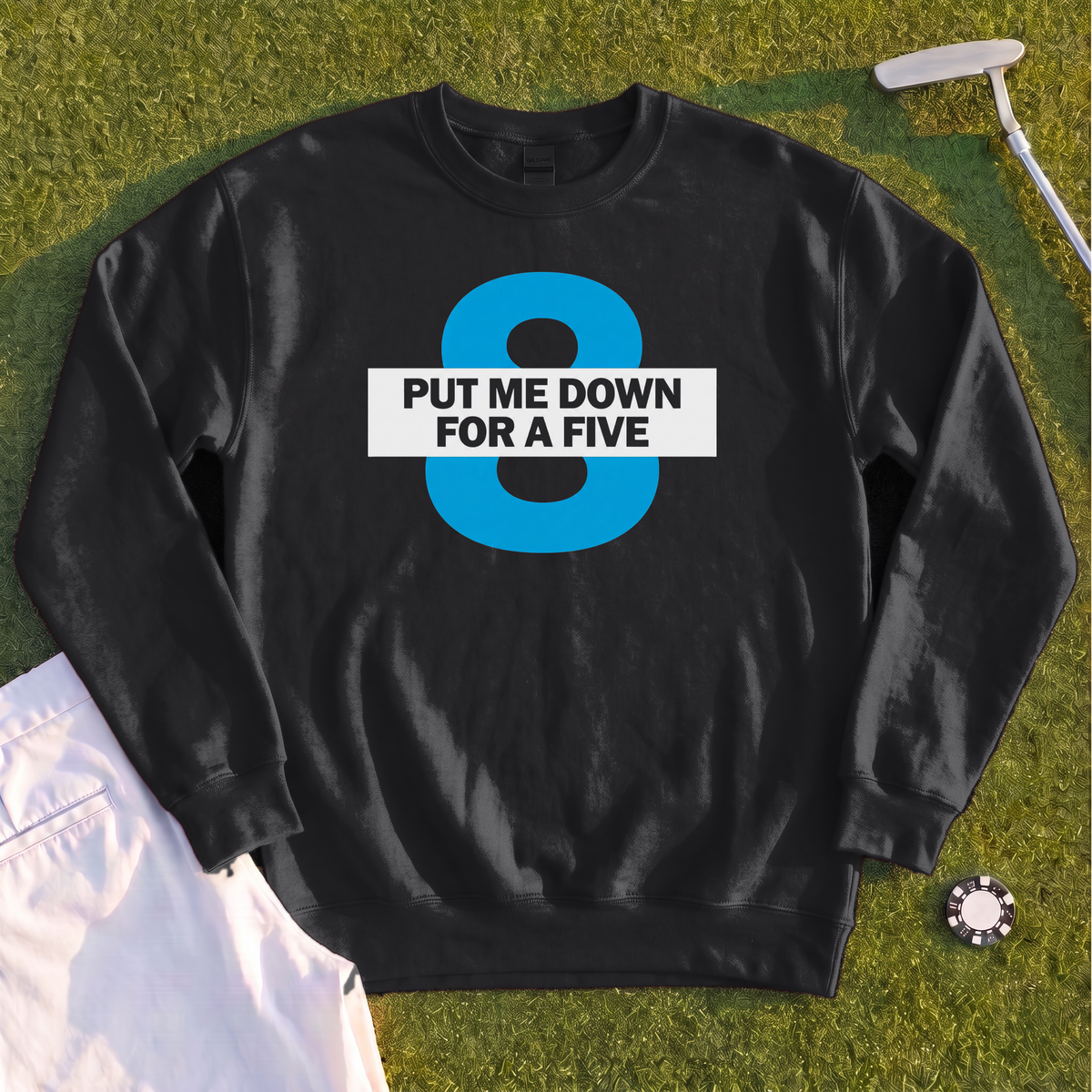 Put Me Down For a Five Sweatshirt