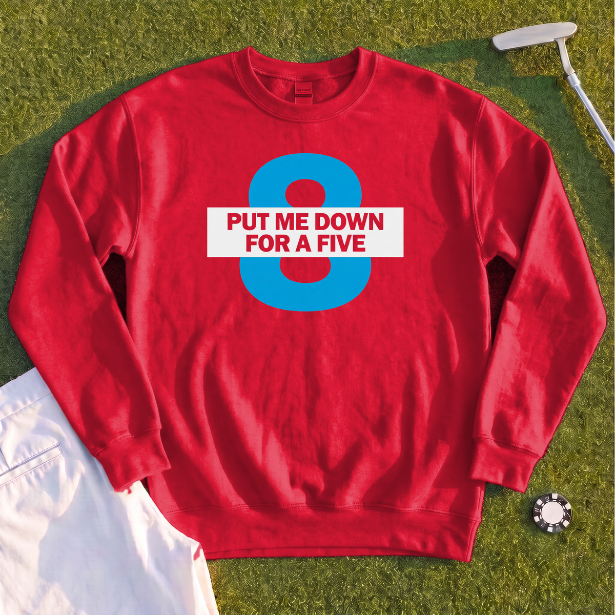 Put Me Down For a Five Sweatshirt