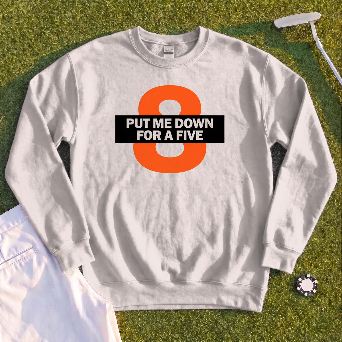 Put Me Down For a Five Sweatshirt