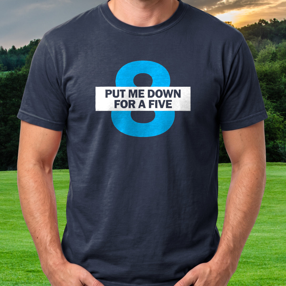 Put Me Down For a Five Tee worn on the golf course, Navy