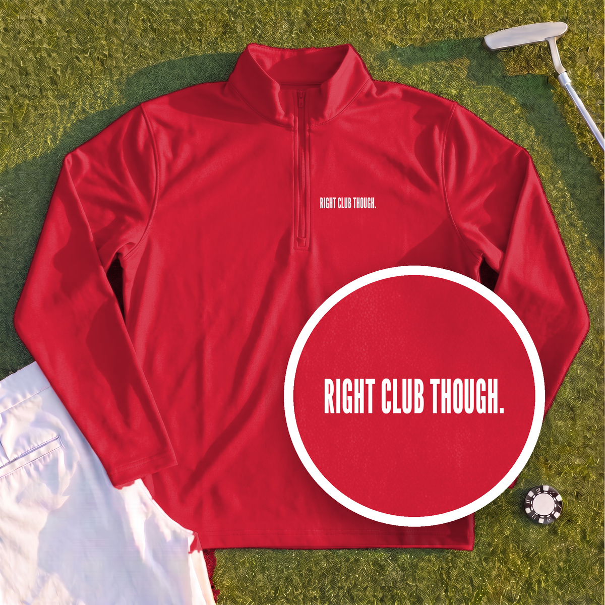 RIGHT CLUB THOUGH Quarter Zip