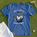 Regret Nothing Tee